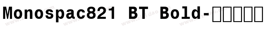 Monospac821 BT Bold字体转换